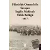 Filistin’de Osmanlı ile Savaşan İngiliz Makinalı Tüfek Bölüğü - 1917