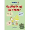 Filozof Çocuk : Özgürlük Ne İşe Yarar?