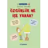 Filozof Çocuk : Özgürlük Ne İşe Yarar?