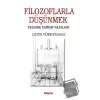 Filozoflarla Düşünmek - Felsefe Tarihi Yazıları