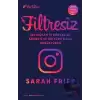 Filtresiz: Instagram İş Dünyasını, Şöhreti ve Kültürü Nasıl Dönüştürdü