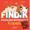 Fındık Kimselere Benzemeyen Köpek