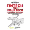 Fintech ve Insurtech ile Finansın Dönüşümü