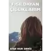 Fısıldayan Çığlıklarım