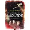 Fısıltılı Taşlar Diyarı Göbeklitepe