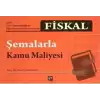 Fiskal - Şemalarla Kamu Maliyesi