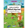 Fıstık ve Yastıkla Dikkat Algı Var