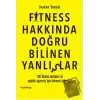 Fitness Hakkında Doğru Bilinen Yanlışlar