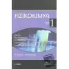 Fizikokimya Cilt 1