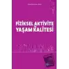 Fiziksel Aktivite ve Yaşam Kalitesi