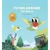 Flying Around The World (İngilizce Sesli)