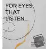 For Eyes That Listen