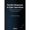 Forcible Responses to Cyber Operations: Self-Defence, Necessity, Countermeasures