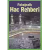 Fotoğraflı Hac Rehberi