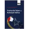 Fransa’da İslam ve Kolonyal Hafıza