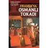 Fransa’ya Osmanlı Tokadı