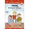 Franz ve Arkadaşlık Hikayesi