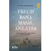 Freud Bana Masal Anlatsa