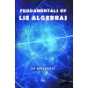 Fundamentals of Lie Algebras