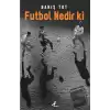 Futbol Nedir Ki