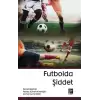 Futbolda Şiddet