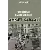 Futbolun Emek Yıldızı Ahmet Karaali