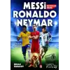 Futbolun Kalbi Messi, Ronaldo, Neymar