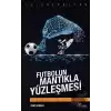 Futbolun Mantıkla Yüzleşmesi