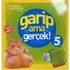 Garip Ama Gerçek 5