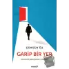 Garip Bir Yer