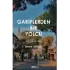 Gariplerden Bir Yolcu - Hak ve Aşk için Şiirler