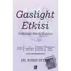 Gaslight Etkisi - Psikolojik Manipülasyon