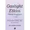 Gaslight Etkisi -Psikolojik Manipülasyon