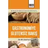 Gastronomiye Glutensiz Bakış