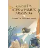 Gazali ile Ateş ve Pamuk Arasında