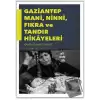 Gaziantep Mani, Ninni, Fıkra ve Tandır Hikayeleri