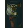 Gazzeli Bir Sufi - Niyazi-i Mısri’nin Ser Halifesi Ahmed Gazzi