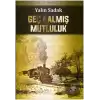 Geç Kalmış Mutluluk