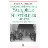 Geç Osmanlı Döneminde Yahudiler ve Filistinliler 1908-1914