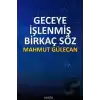 Geceye İşlenmiş Birkaç Söz