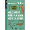 Geçmişi Bir Araya Getirmek