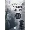 Geçmişimi Yaktım Geldim