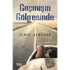 Geçmişin Gölgesinde