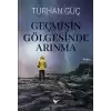 Geçmişin Gölgesinde Arınma