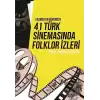 Geçmişten Günümüze 41 Türk Sinemasında Folklor İzleri