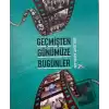 Geçmişten Günümüze Bugünler