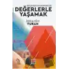 Geçmişten Günümüze Değerlerle Yaşamak