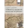 Geçmişten Günümüze Türkiye -Balkan Ülkeleri İlişkileri