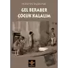 Gel Beraber Çocuk Kalalım