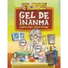 Gel De İnanma - Sağlıkta Doğru Bilinen Yanlışlar